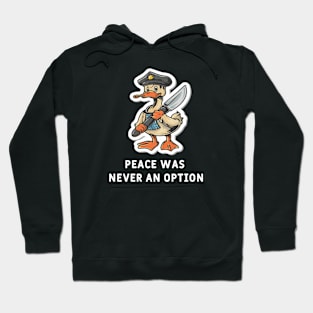 Peace was never an option Hoodie